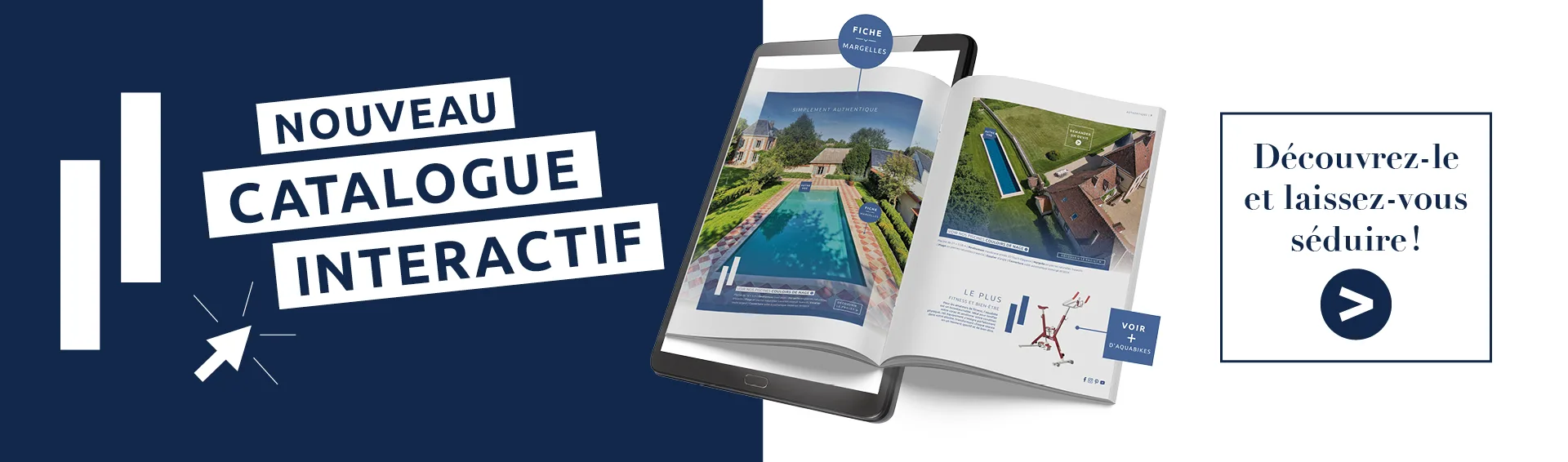 Découvrez notre catalogue interactif dédié à la piscine