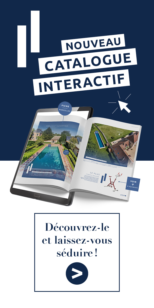 Découvrez notre catalogue interactif dédié à la piscine